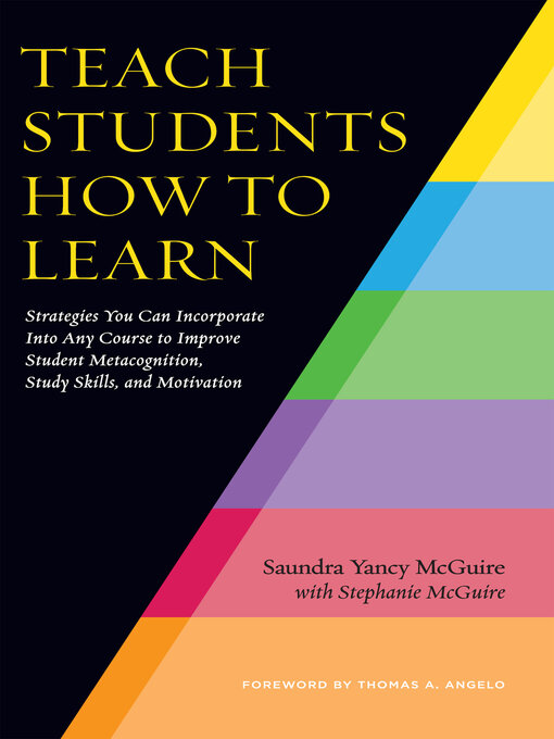 Title details for Teach Students How to Learn by Saundra Yancy McGuire - Available